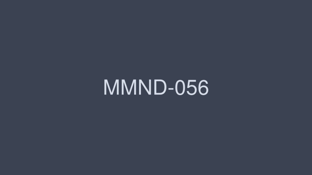 MMND-056 “AV不可能”二阶堂索菲亚 - 二阶堂ソフィア在线观看